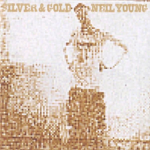 YOUNG, NEIL - SILVER & GOLDNEIL YOUNG SILVER AND GOLD.jpg